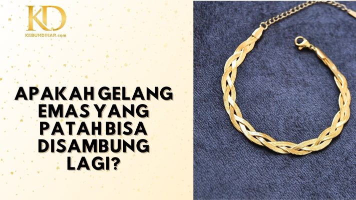 Gelang Emas yang Patah Bisa Disambung