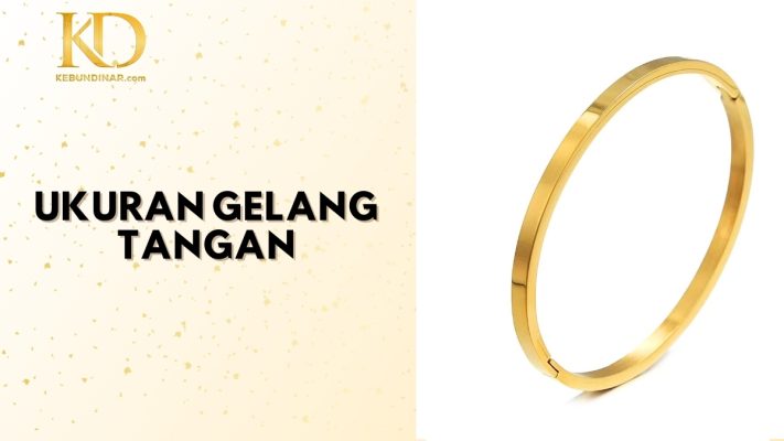Ukuran Gelang Emas Tangan
