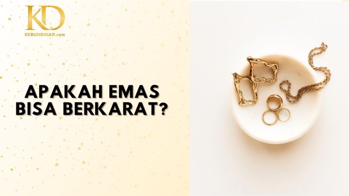 Apakah Emas Bisa Berkarat