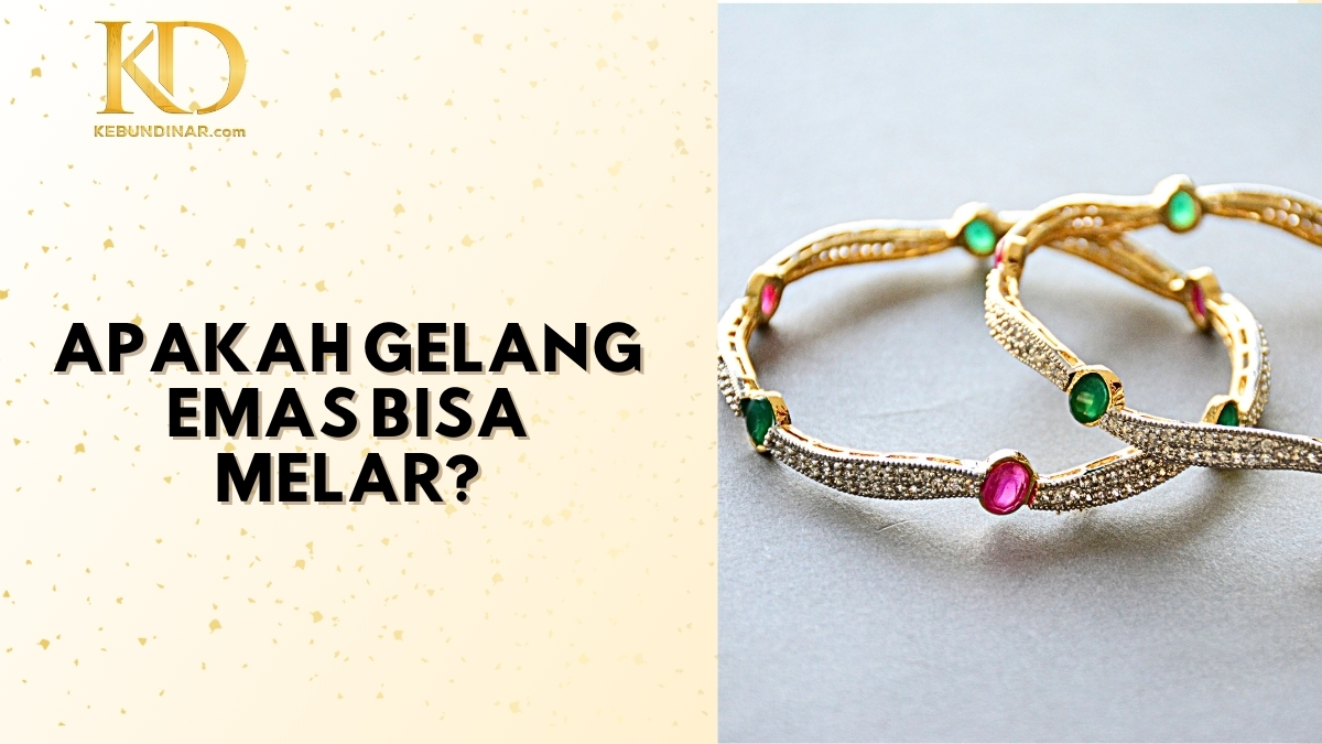 Apakah Gelang Emas Bisa Longgar