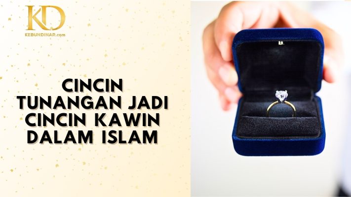 Cincin Tunangan Jadi Cincin Kawin Menurut Islam