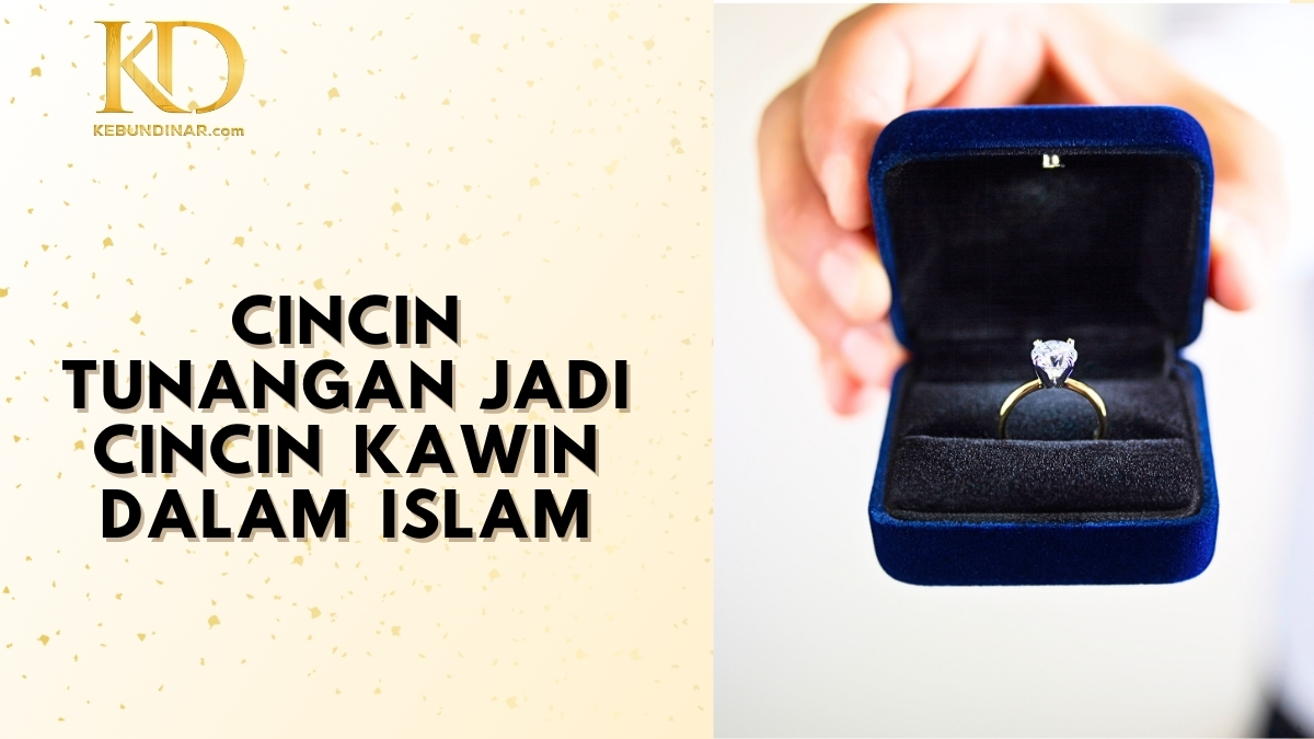Cincin Tunangan Jadi Cincin Kawin Menurut Islam