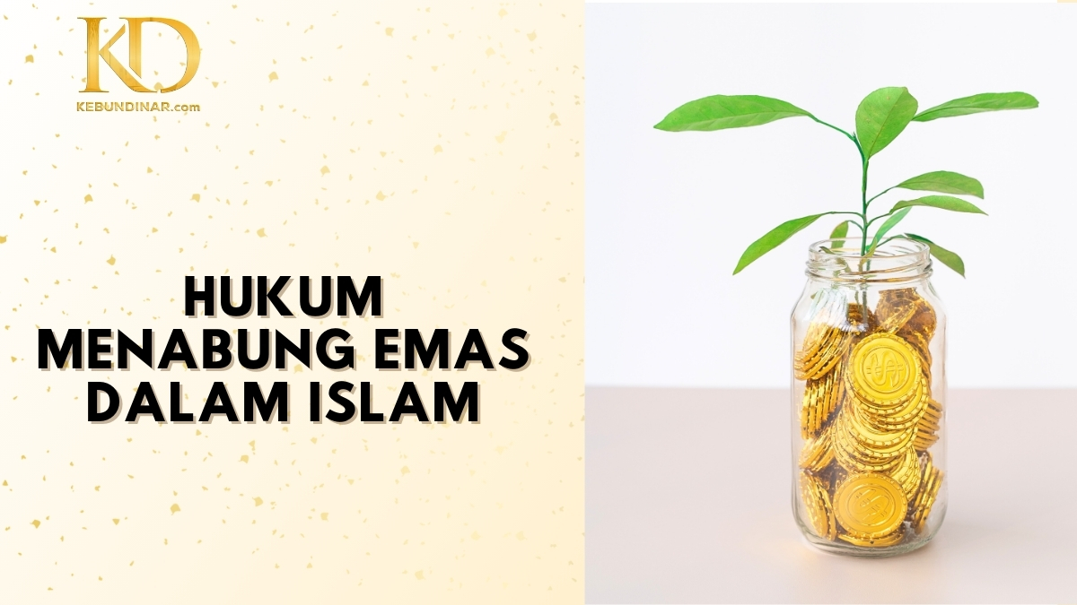 Hukum Menabung Emas Menurut Islam