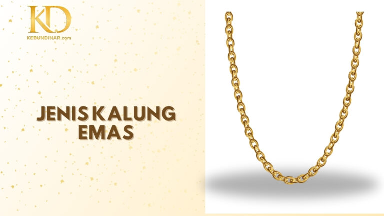 8 Jenis Kalung Emas yang Tidak Mudah Putus Berdasarkan Rantai