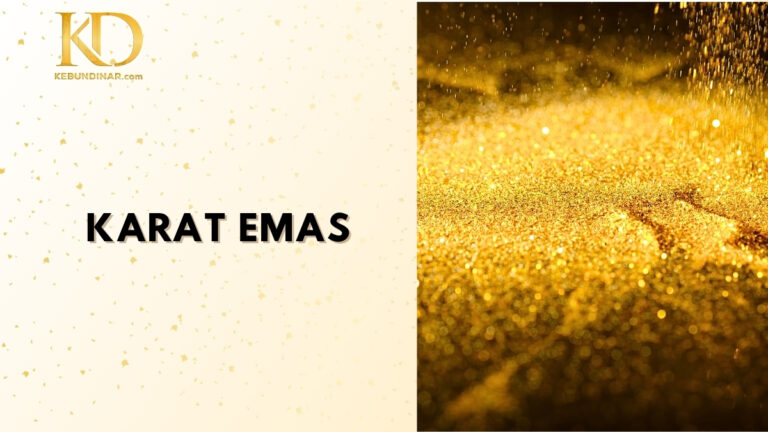 Karat Emas: Jenis dan Cara Memilihnya Biar Ga Zonk!