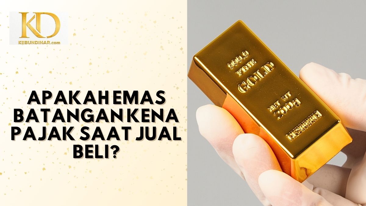 emas batangan kena pajak