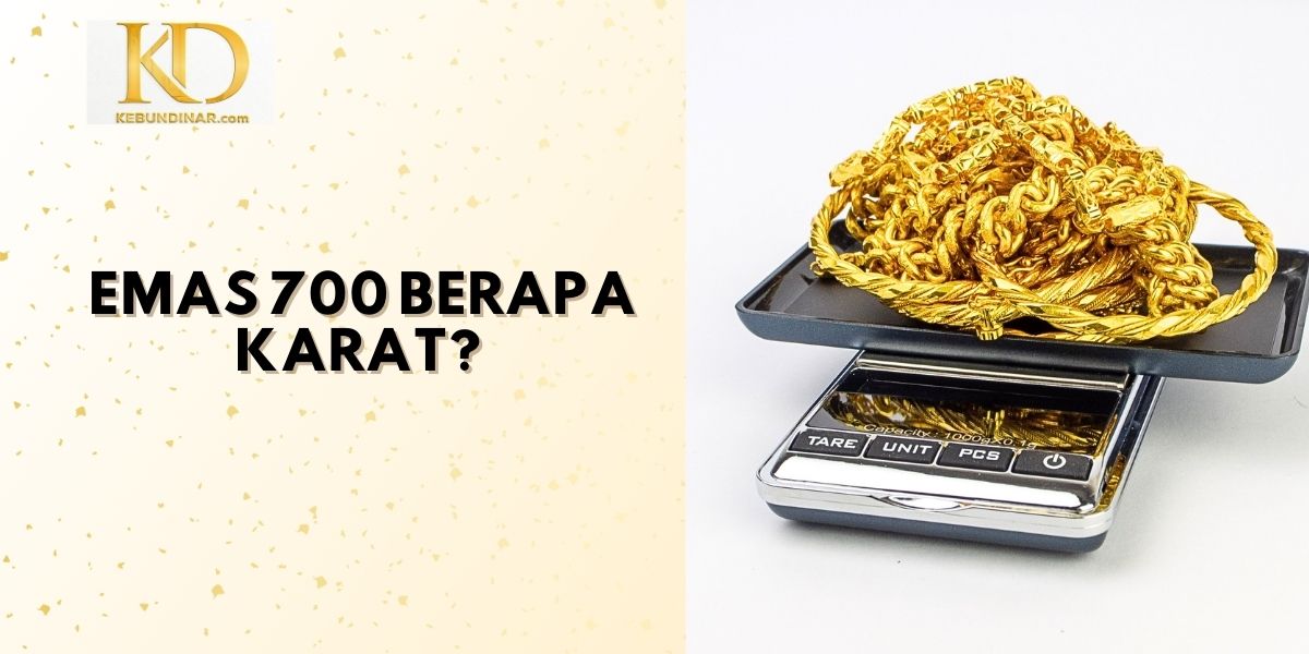 Kode Emas 700 Berapa Karat?