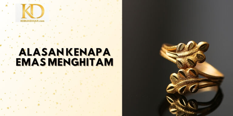 Kenapa Emas Menghitam? Ternyata Ini 5 Penyebabnya