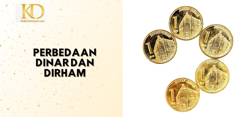 Perbedaan Dinar dan Dirham 1200 x 675 px
