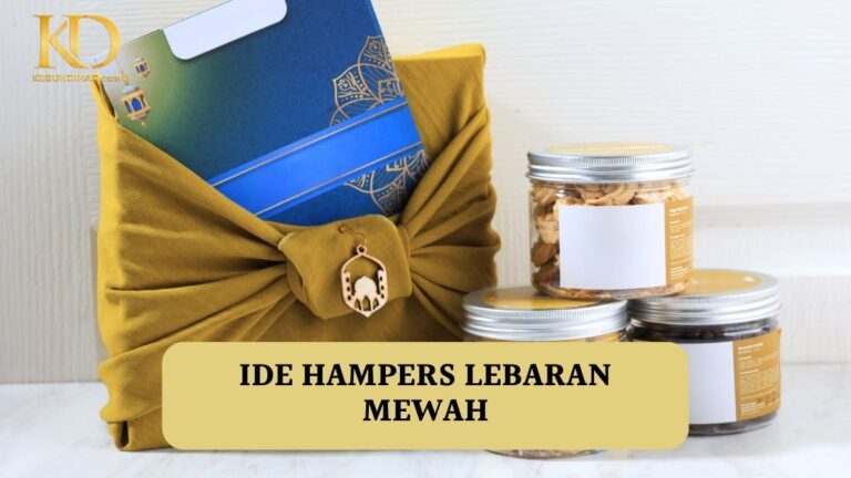 9 Ide Hampers Lebaran Mewah, Eksklusif dan Berkesan