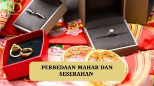 perbedaan mahar dan seserahan dalam pernikahan